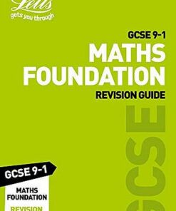 GCSE 9-1 Maths Foundation Revision Guide (Letts GCSE 9-1 Revision Success) - Letts GCSE - 9780008318284