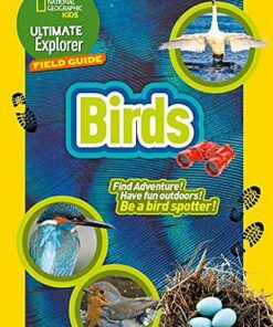 British Birds: Find Adventure! Have Fun outdoors! Be a bird spotter! (Ultimate Explorer Field Guides) - National Geographic Kids - 9780008321154
