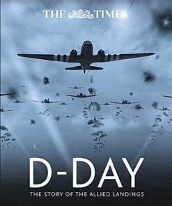 The Times D-Day: The story of the allied landings - Richard Happer - 9780008358266