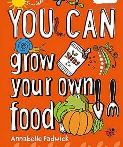 You can grow your own food - Annabelle Padwick - 9780008372699