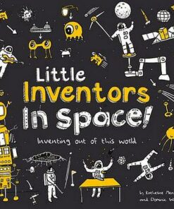 Little Inventors In Space!: Inventing out of this world - Dominic Wilcox - 9780008382902