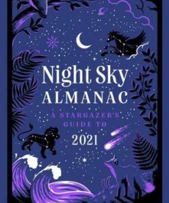 Night Sky Almanac 2021: A stargazer's guide - Royal Observatory Greenwich - 9780008403607