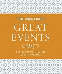 The Times Great Events: 200 Years of History as it Happened - James Owen - 9780008409302