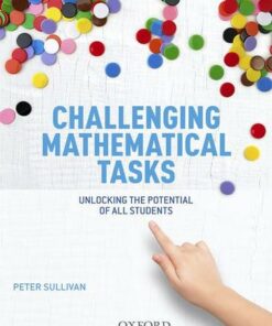 Challenging Mathematical Tasks: Unlocking the potential of all students - Peter Sullivan - 9780190303808
