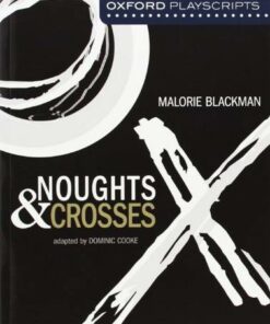 Oxford Playscripts: Noughts and Crosses - Dominic Cooke - 9780198326946