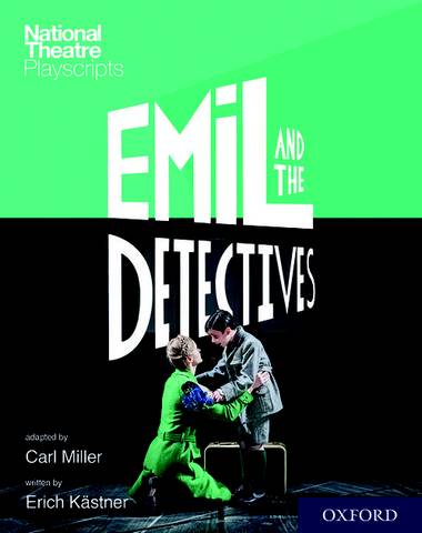 National Theatre Playscripts: Emil and the Detectives 1 National Theatre Playscripts: Emil and the Detectives - Carl Miller - 9780198418405