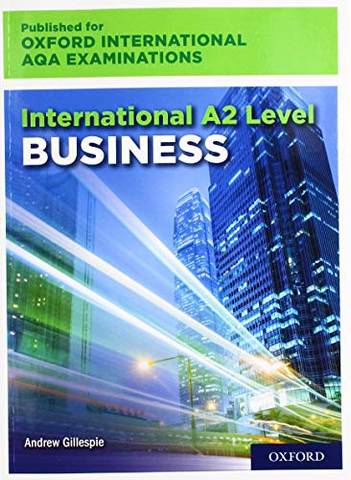 International A2 Level Business for Oxford International AQA Examinations - Andrew Gillespie - 9780198445463