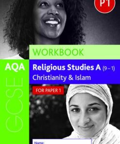 AQA GCSE Religious Studies A (9-1) Workbook: Christianity and Islam for Paper 1 - Rachael Jackson-Royal - 9780198445630