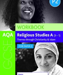 AQA GCSE Religious Studies A (9-1) Workbook: Themes through Christianity and Islam for Paper 2 - Dawn Cox - 9780198445661
