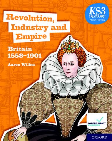 KS3 History by Aaron Wilkes 4th Edition: Revolution