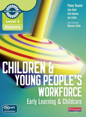 Level 3 Diploma Children and Young People's Workforce (Early Learning and Childcare) Candidate Handbook - Penny Tassoni - 9780435031336