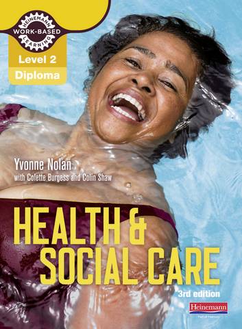 Level 2 Health and Social Care Diploma: Candidate Book 3rd edition - Yvonne Nolan - 9780435031947