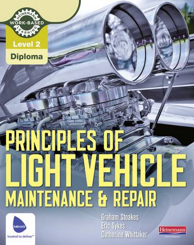 Level 2 Principles of Light Vehicle Maintenance and Repair Candidate Handbook - Graham Stoakes - 9780435048167