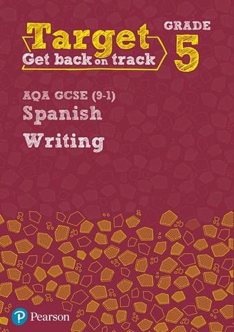 Target Grade 5 Writing AQA GCSE (9-1) Spanish Workbook 1 Target Grade 5 Writing AQA GCSE (9-1) Spanish Workbook - Vivien Halksworth - 9780435189143