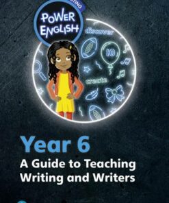 Power English: Writing Teacher's Guide Year 6 - Ross Young - 9780435198886