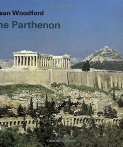 Cambridge Introduction to World History: The Parthenon - Susan Woodford - 9780521226295
