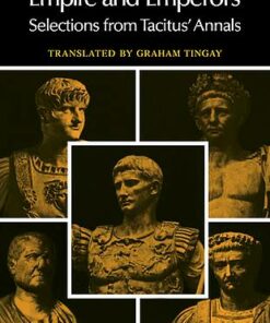 Translations from Greek and Roman Authors: Empire and Emperors: Selections from Tacitus' Annals - Cornelius Tacitus - 9780521281904