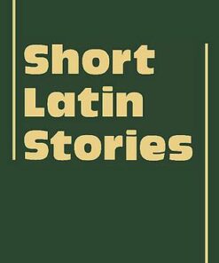 Short Latin Stories - Philip Dunlop - 9780521315920