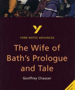 The Wife of Bath's Prologue and Tale: York Notes Advanced - Jacqueline Tasioulas - 9780582329263