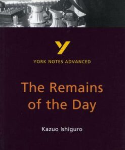 The Remains of the Day: York Notes Advanced - Sarah Peters - 9780582424623