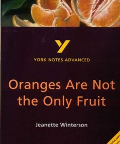 Oranges Are Not the Only Fruit: York Notes Advanced - Kathryn Simpson - 9780582431577