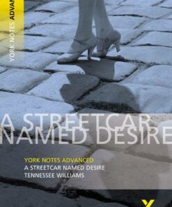 Streetcar Named Desire: York Notes Advanced - T. Williams - 9780582784246