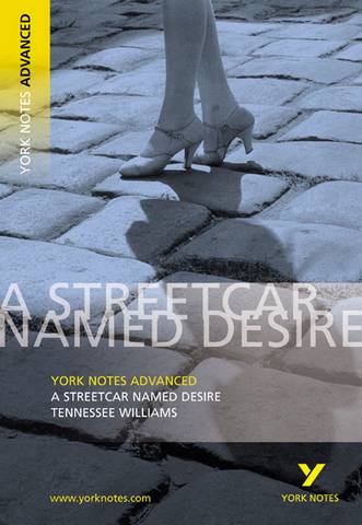 Streetcar Named Desire: York Notes Advanced - T. Williams - 9780582784246