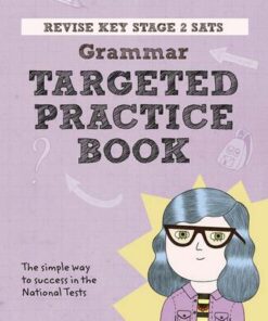 Revise Key Stage 2 SATs English - Grammar - Targeted Practice - Helen Thomson - 9781292145945