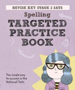 Revise Key Stage 2 SATs English - Spelling - Targeted Practice - Isabelle Bridger Eames - 9781292145969
