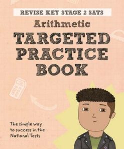 Revise Key Stage 2 SATs Mathematics - Arithmetic - Targeted Practice - Brian Speed - 9781292146218