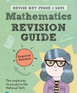 Revise Key Stage 2 SATs Mathematics Revision Guide - Expected Standard - Paul Flack - 9781292146263