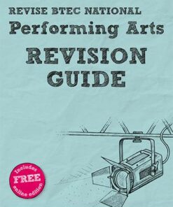 Revise BTEC National Performing Arts Revision Guide: (with free online edition) - Emma Hindley - 9781292150406