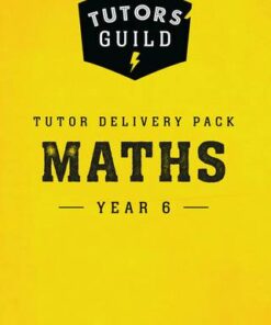 Tutors' Guild Year Six Mathematics Tutor Delivery Pack - Rachel Axten-Higgs - 9781292172538