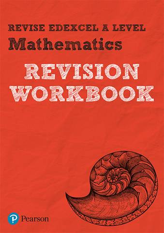 Revise Edexcel A level Mathematics Revision Workbook: for the 2017 qualifications - Harry Smith - 9781292190600
