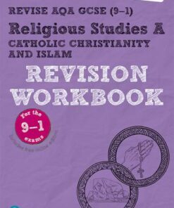 Revise AQA GCSE (9-1) Religious Studies A Catholic Christianity and Islam Revision Workbook: for the 2016 qualifications - Tanya Hill - 9781292211008