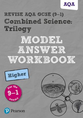 Revise AQA GCSE (9-1) Combined Science: Trilogy Model Answer Workbook Higher -  - 9781292230245