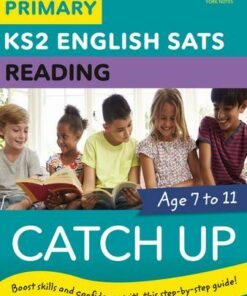English SATs Catch Up Reading: York Notes for KS2 - Wendy Cherry - 9781292232836