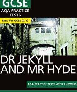 Dr Jekyll and Mr Hyde AQA Practice Tests: York Notes for GCSE (9-1) - Anne Rooney - 9781292236841