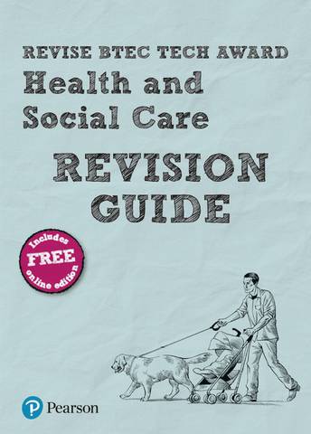 Revise BTEC Tech Award Health and Social Care Revision Guide: (with free online edition) - Brenda Baker - 9781292245614