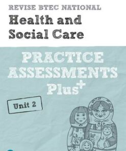 Revise BTEC National Health and Social Care Unit 2 Practice Assessments Plus - Elizabeth Haworth - 9781292256696