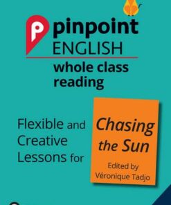 Pinpoint English Whole Class Reading Y6: Chasing the Sun - Stories from Africa: Flexible and Creative Lessons for Chasing the Sun (Edited by Veronique Tadjo) - Sarah Loader - 9781292274041