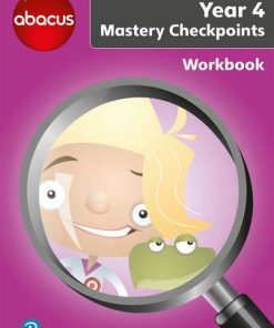 Abacus Mastery Checkpoints Workbook Year 4 / P5 - Ruth Merttens
