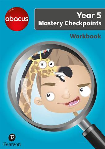 Abacus Mastery Checkpoints Workbook Year 5 / P6 - Ruth Merttens