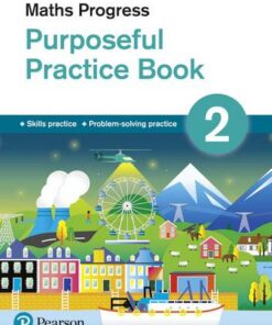 Maths Progress Purposeful Practice Book 2 - Katherine Pate - 9781292279985