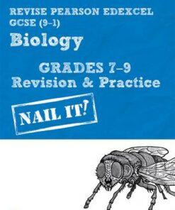 Revise Pearson Edexcel GCSE (9-1) Biology Grades 7-9 Revision & Practice: Nail it! - Susan Kearsey - 9781292294261