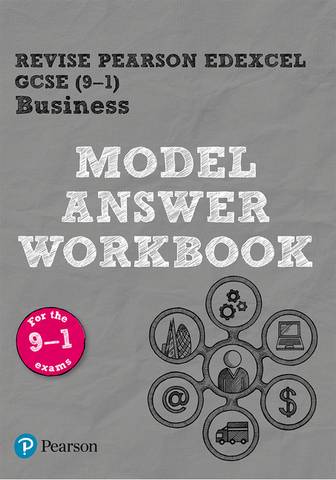 Revise Pearson Edexcel GCSE (9-1) Business Model Answer Workbook: for the 2016 specification - Helen Coupland-Smith - 9781292296661