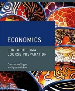 Oxford IB Diploma Programme: IB Course Preparation Economics Student Book - Marily Apostolakou - 9781382004909