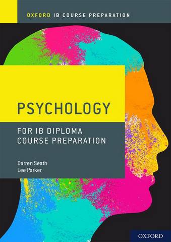 Oxford IB Diploma Programme: IB Course Preparation Psychology Student Book - Darren Seath - 9781382004947
