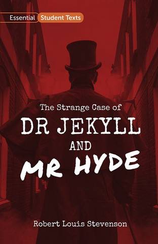 Essential Student Texts: The Strange Case of Dr Jekyll and Mr Hyde 5 Essential Student Texts: The Strange Case of Dr Jekyll and Mr Hyde - Robert Louis Stevenson - 9781382009973