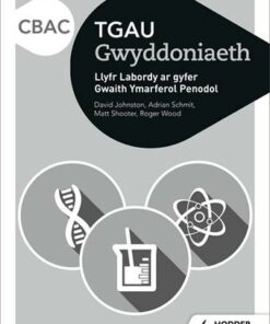 CBAC TGAU Gwyddoniaeth Llyfr Labordy i Ddisgyblion ar gyfer Gwaith Ymarferol Penodol (WJEC GCSE Science Student Lab Book for Specific Practical Work Welsh-language edition) - David Johnston - 9781398310124